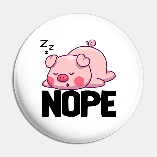 Pig Nope Pin by Kudostees