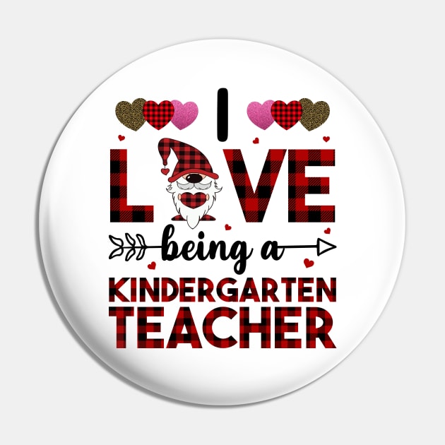 I Love Being A Kindergarten Teacher Pin by DragonTees