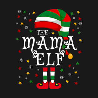 Im the Mama Elf T-Shirt