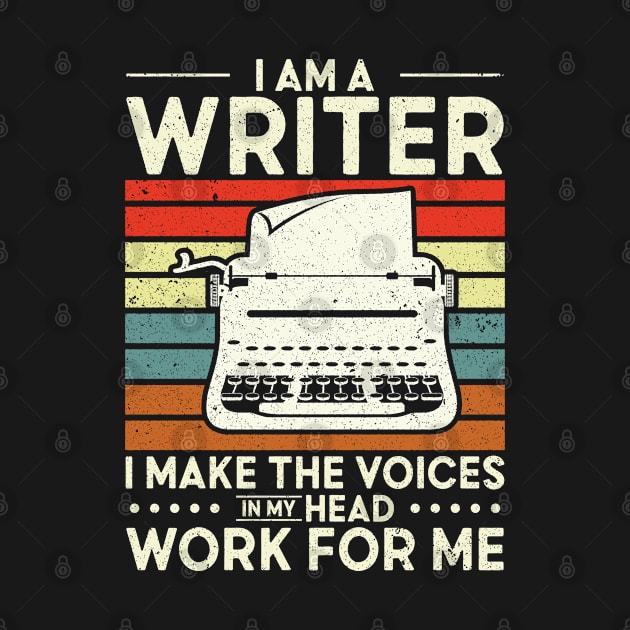 I'm A Writer I Make The Voices In My Head Author by Tom´s TeeStore