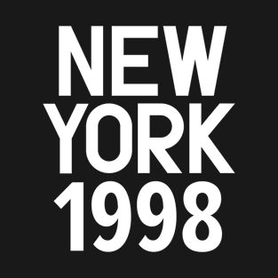 New York Birth Year Series: Modern Typography - New York 1998 T-Shirt