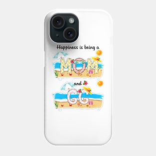 Happiness Is Being A Mom And Gg Summer Beach Happy Mother's Day Phone Case