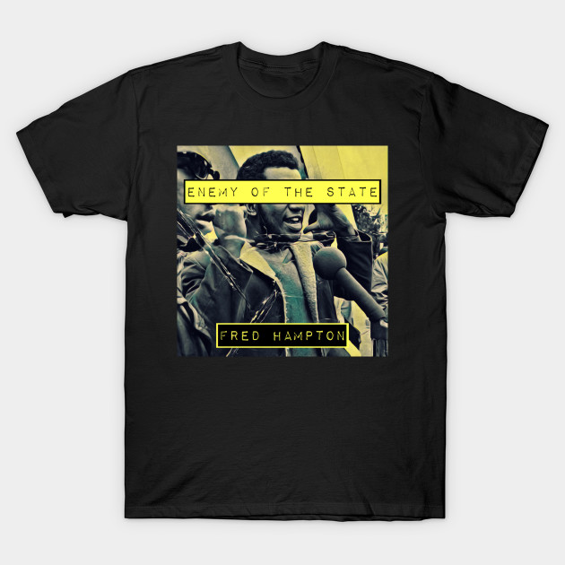 Fred Hampton Fred Hampton T Shirt Teepublic