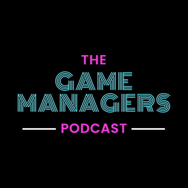 The Game Mangers Podcast Retro 3 by TheGameManagersPodcast