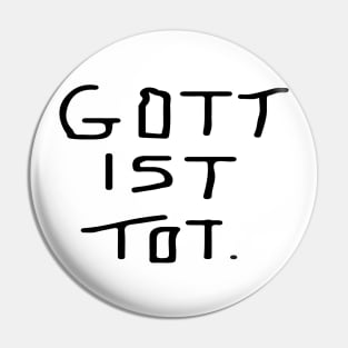 "Gott ist Tot" original T Pin