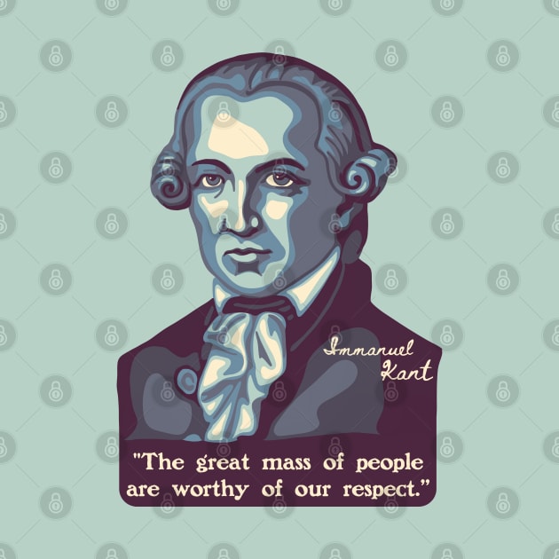 Emmanuel Kant Portrait and Quote by Slightly Unhinged