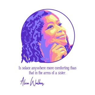 Alice Walker Portrait and Quote T-Shirt