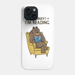 Go Away! I'm Reading Phone Case