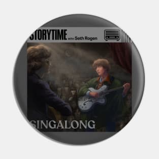 Story Time with Seth Rogen Singalong Pin