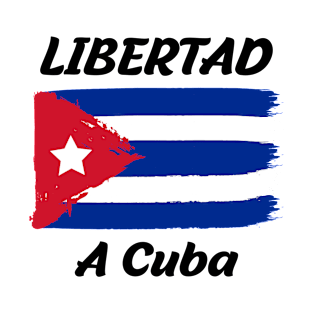 LIBERTAD A CUBA T-Shirt