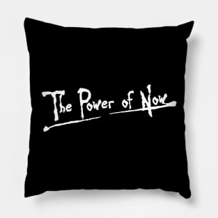 The Power of Now Pillow