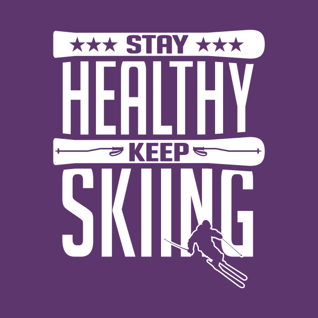 Stay healthy Keep skiing (white) by nektarinchen