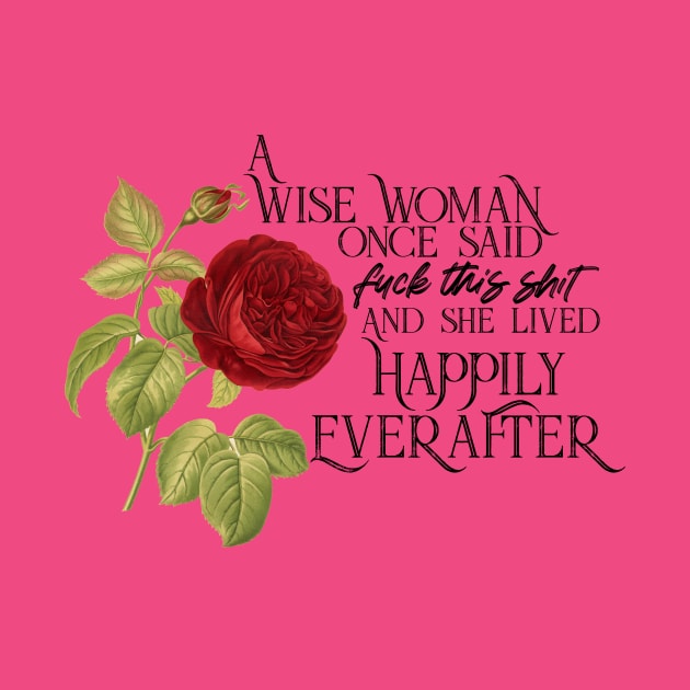 Wise Woman Happily Ever After _ Red Rose by Gestalt Imagery