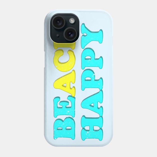 Beach Happy Phone Case by Toni Tees