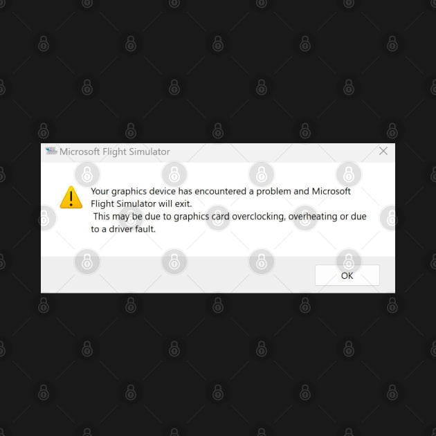 MSFS Crash Graphics Error Message by Dpe1974