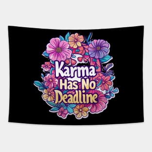 Karma Has No Deadline - Floral Sarcasm Tapestry