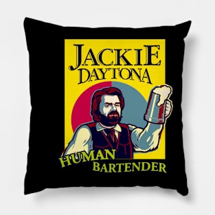 JACKIE DAYTONA HUMAN BARTENDER Pillow