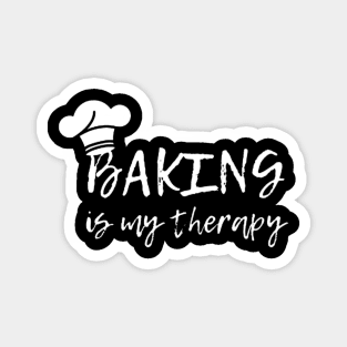 Baking Is My Therapy Magnet