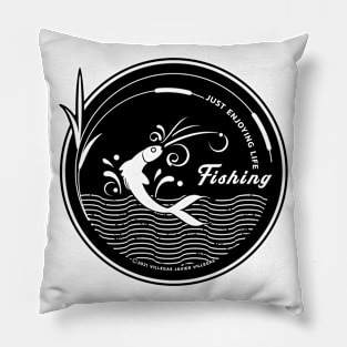 FISHING ENJOYING LIFE Pillow