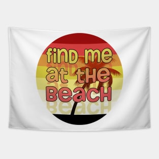 Find me at the Beach// Palm tree Sunset Tapestry