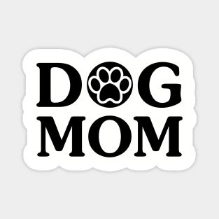 Dog Mom Funny Dog Shirt For Dog Lover - Birthday Gift Magnet