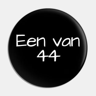 Een van 44 - Afrikaans Pin