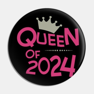 Queen Of 2024 Pin