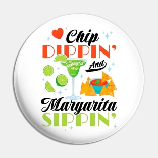 Chip Dippin' And Margarita Sippin' Funny Cinco de Mayo Men Pin