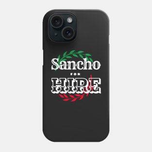 Sancho for Hire Phone Case