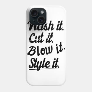 Cut it wash it style it (black) Phone Case