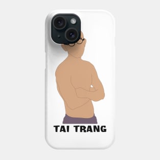 Tai Trang Phone Case