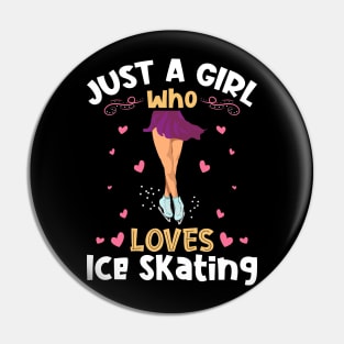 Just a Girl who Loves Ice Skating Pin