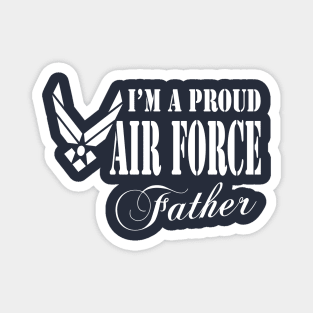 Best Gift for Papa - I am a Proud Air Force Father Magnet