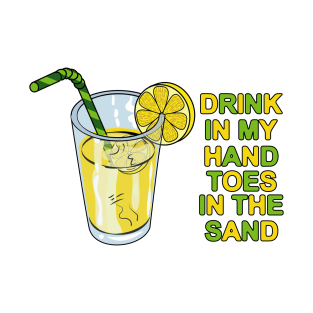 Drink In My Hand Toes In The Sand T-Shirt