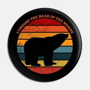 I choose the bear Pin