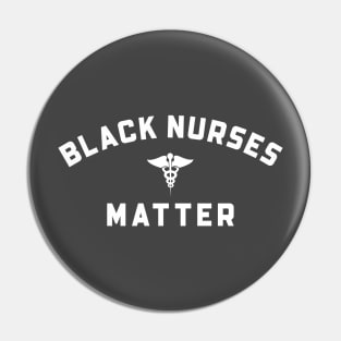 BLACK NURSES MATTER Pin