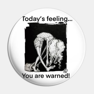 Today´s feeling Pin
