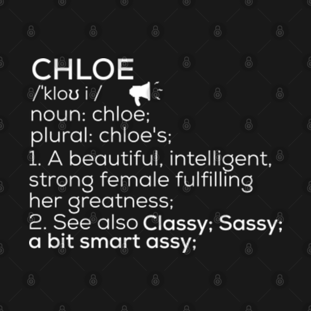 Chloe Name Chloe Definition Chloe Female Name Chloe Meaning Chloe Name T Shirt Teepublic 6615