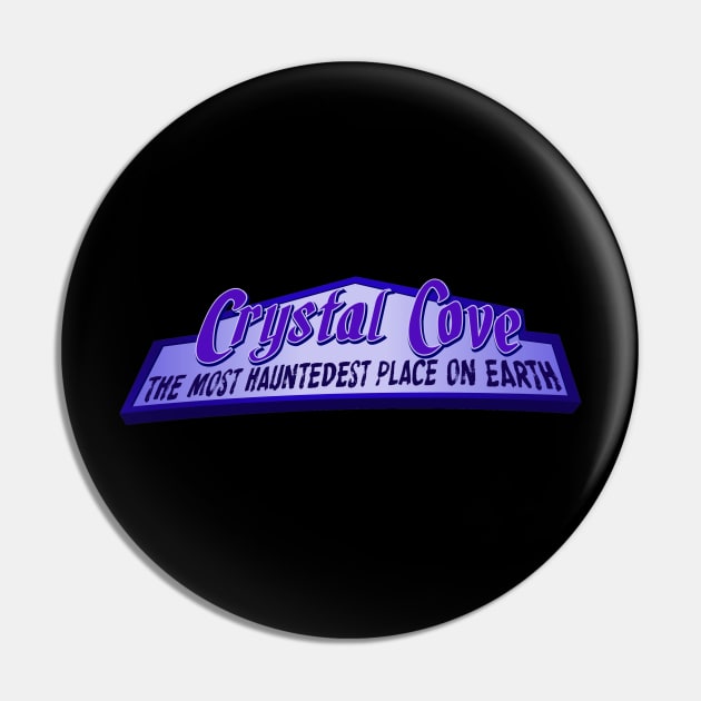 Crystal Cove The Most Hauntedest Place on Earth Pin by RobotGhost