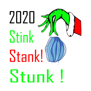 2020 stink stank stunk T-Shirt