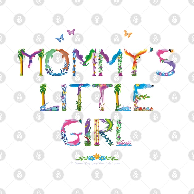 Mommy's little girl - tropical word art by DawnDesignsWordArt