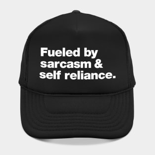 Fueled by Sarcasm and Self-Reliance Hat