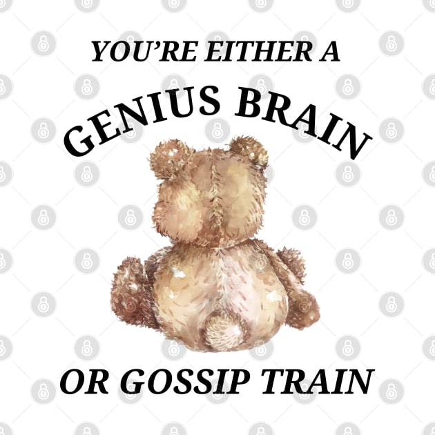 Are You A Genius Brain Or Gossip Train? Trash Panda Tee, Funny Sarcasm T Shirt, Meme T Shirt, Retro Cartoon T Shirt, Graphic Shirt Unisex by GuavanaboyMerch