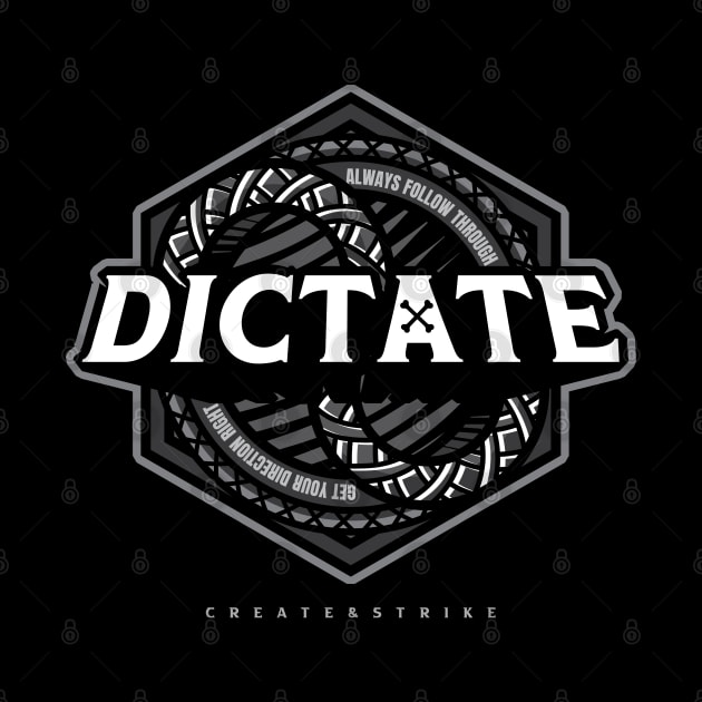 DICTATE by Rockartworks