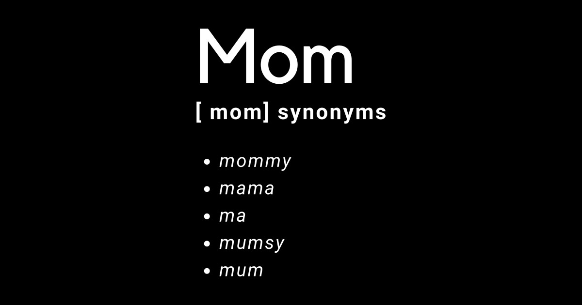Mom Synonyms Mom Sticker TeePublic
