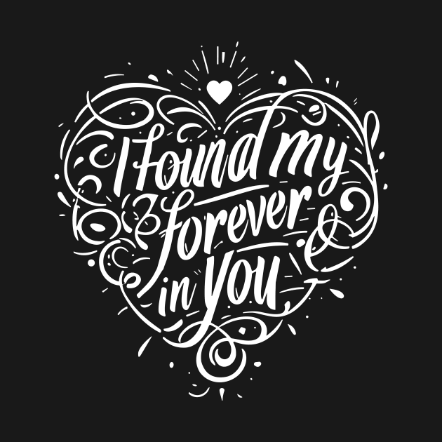 I Found my Forever in You by Francois Ringuette