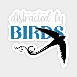 Distracted by Birds Magnet