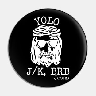 Yolo Jk Brb Jesus Easter Day Bible Vintage Christian Pin