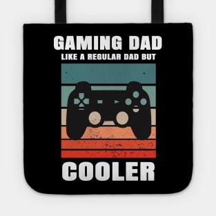 Gaming Dad Like A Regular Dad But Cooler Tote