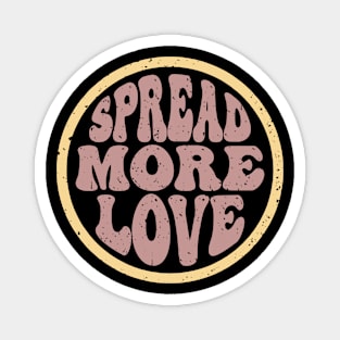 Spread More Love Magnet